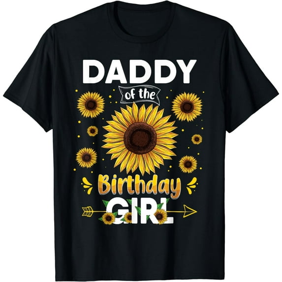Daddy Of The Birthday Girl Sunflower Party Family Matching T-Shirt