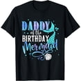 thumbnail image 1 of Daddy Of The Birthday Mermaid Family Matching Party Squad T-Shirt, 1 of 4