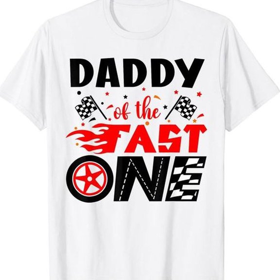 Daddy Of The Fast One 1st Birthday Racing C1Ar Matching T-S1Hirt