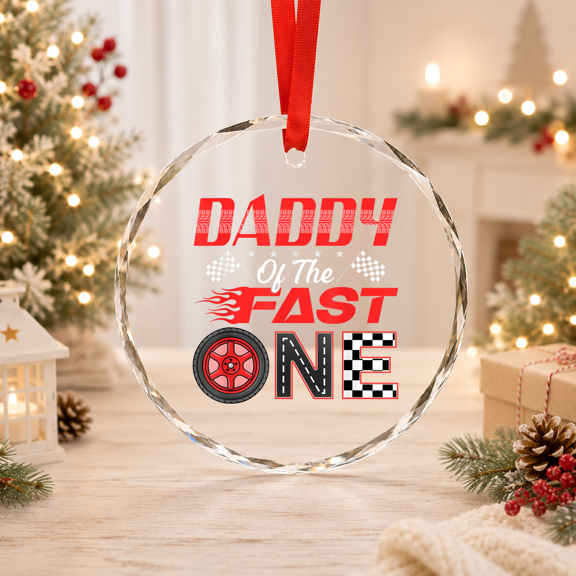 Daddy Of The Fast One First Racing Car Family Glass Ornament
