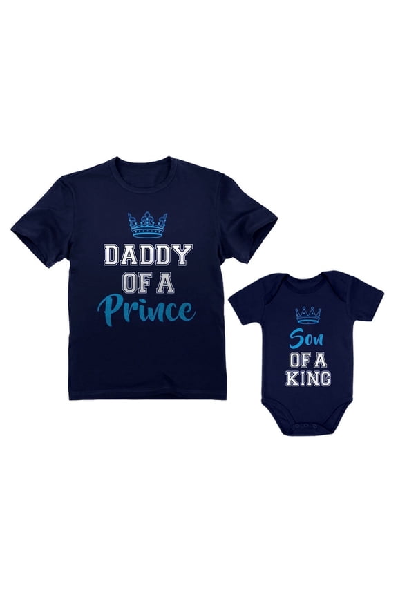 Daddy Of a Prince & Son Of a King Father & Baby Boy Matching Set Shirt Bodysuit Daddy Navy XX-Large / Son Navy Newborn (0-3M)