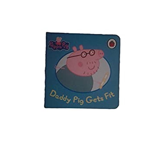 Pre-Owned PEPPA PIG DADDY PIG GETS FIT BOOK 9780723297956 Used
