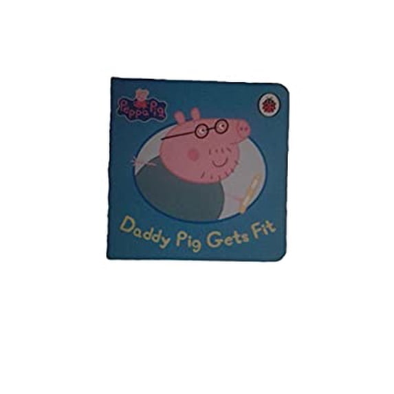 Pre-Owned PEPPA PIG DADDY PIG GETS FIT BOOK 9780723297956 Used