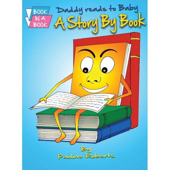 Daddy Reads to Baby: A Story By Book, (Hardcover)