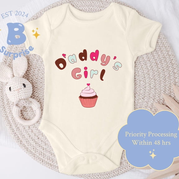 Daddy'S Girl Onesie, Cute Cupcake Baby Girl Bodysuit, Adorable Newborn Outfit Cute Baby Onesie, BABY BODYSUIT LAT 4424