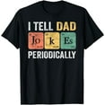 thumbnail image 1 of Daddy Shirt. I TELL DAD JOKES PERIODICALLY Fathers Day T-Shirt, 1 of 4