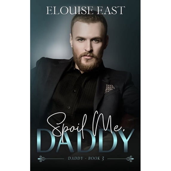 Daddy Spoil Me, Daddy, Book 3, (Paperback)