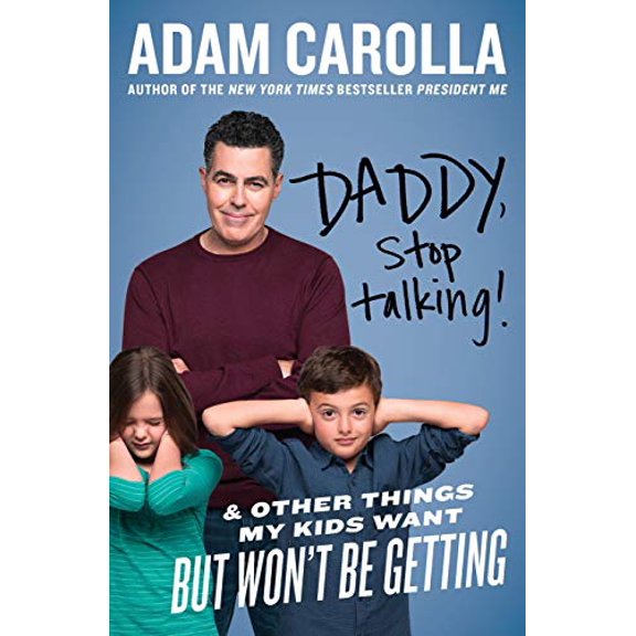 Pre-Owned Daddy, Stop Talking!: And Other Things My Kids Want But Won't Be Getting (Paperback) 0062394258 9780062394255