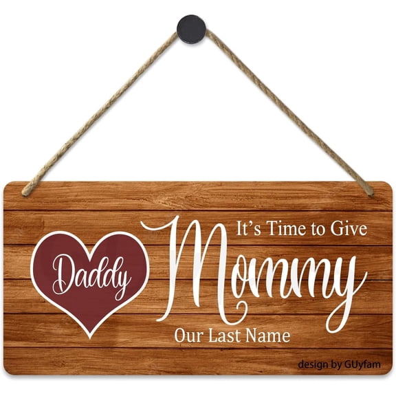 Daddy It's Time to Give Mommy Our Last Name Printed Wood Plaque 8X12 Inch Hanging Ring Bearer Sign Entrance Wall Art for Home Farmhouse Wedding Wedding Gift Option Enhances Wedding Entrance Decor