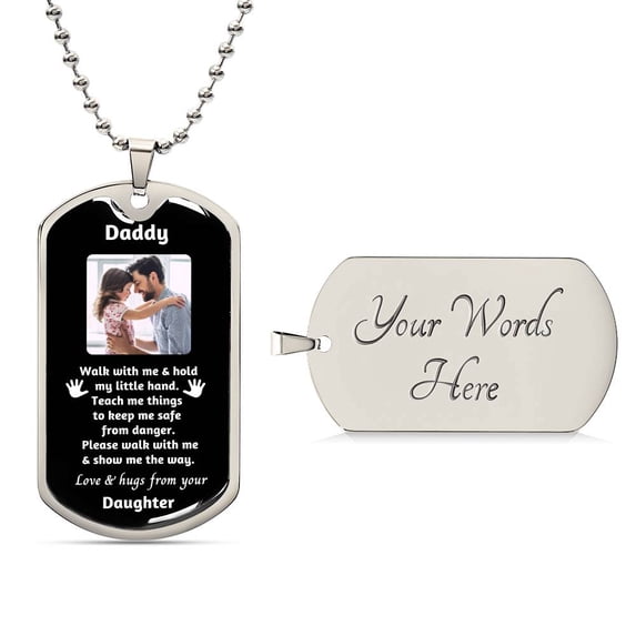 Daddy_Walk with me & hold my little hand - Graphic Military Dog Tag Necklace (Optional Personalized Engraving)