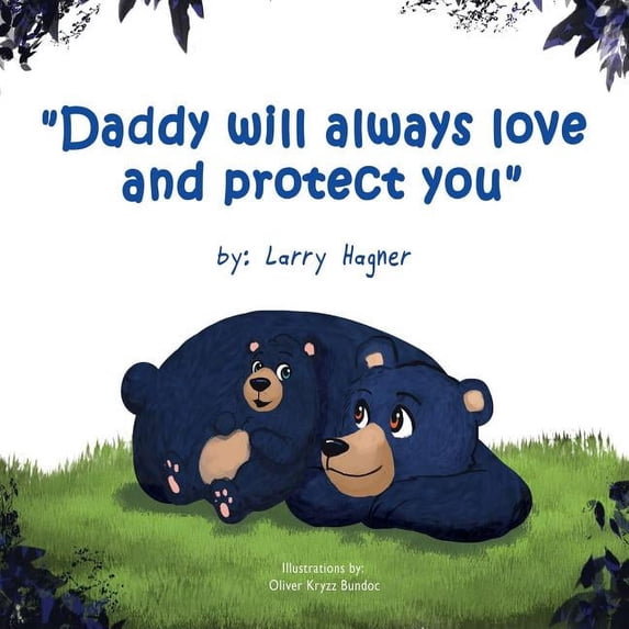 Daddy Will Always Love and Protect You, (Paperback)