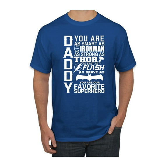 Daddy You Are Strong Smart Superhero Father's Day Gift Idea Mens Pop Culture Graphic T-Shirt