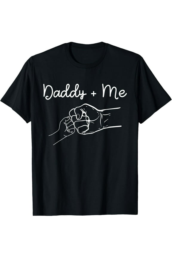 Daddy and Me Best Dad Ever Fist Bump Funny Father's Day T-Shirt