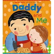 KAREN KATZ Daddy and Me, (Board Book)