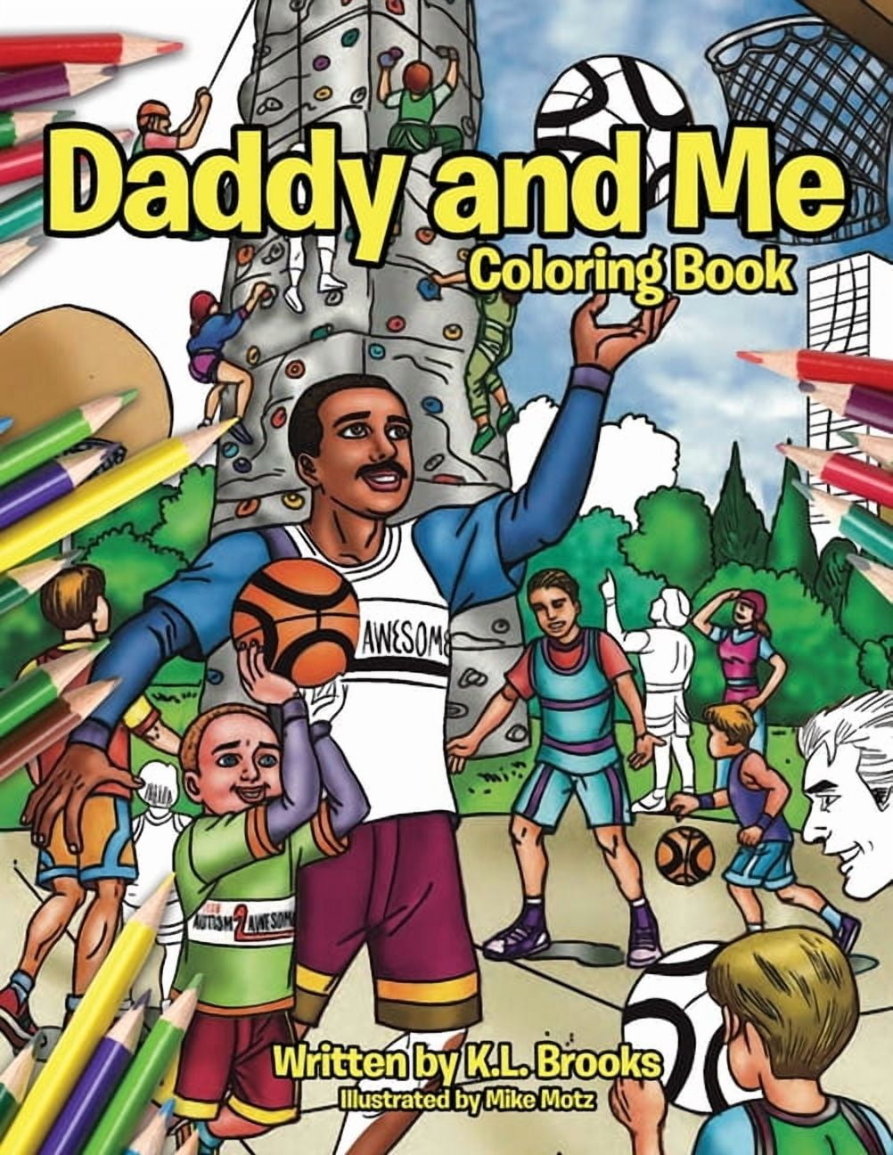 K L BROOKS Daddy and Me (COLORING BOOK), (Paperback)
