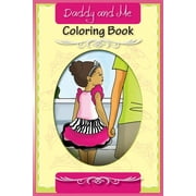 T L WYNNE; LISA REID- WILLIAMSON Daddy and Me: Coloring Book (Paperback)