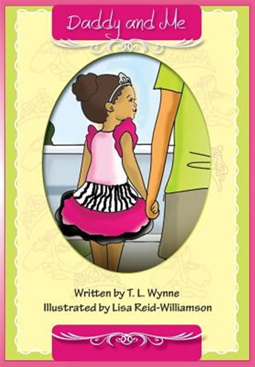 T L WYNNE; LISA REID WILLIAMSON Pre-Owned Daddy and Me (Paperback)