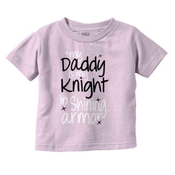 Daddy is My Knight in Shining Armour Youth T Shirt Tee Girls Infant Toddler Brisco Brands 6M
