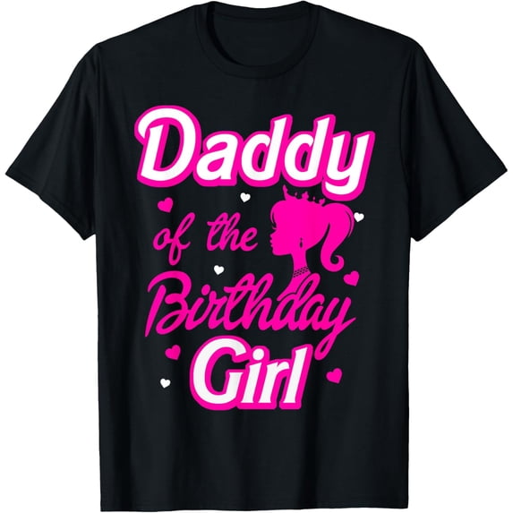 Daddy of The Birthday Girl Doll Family Party Decorations T-Shirt mens t shirt,black,women,funny,misfits,men,journey