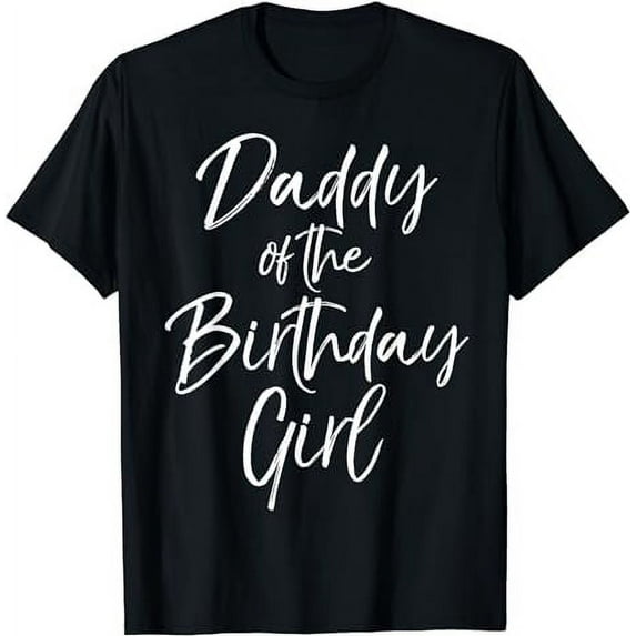 Daddy of the Birthday Girl Shirt for Men Father Dad Party