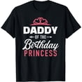 thumbnail image 1 of Daddy of the birthday princess girl matching family for dad T-Shirt, 1 of 3