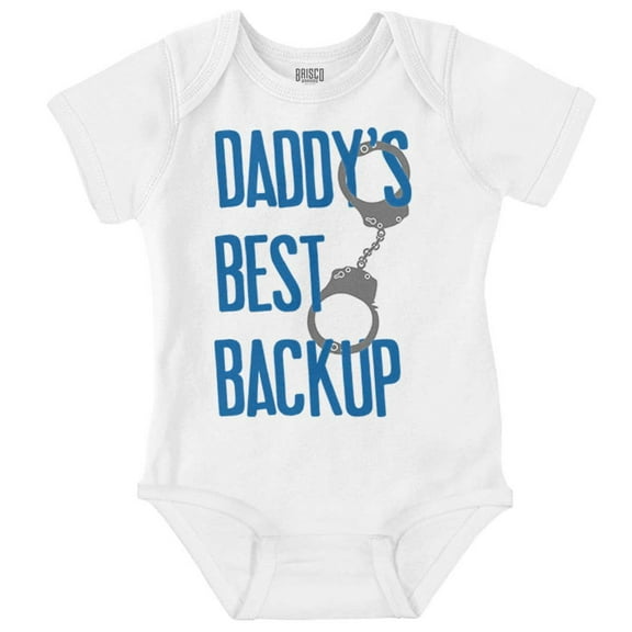 Daddy's Best Backup Handcuff Cop Dad Romper Boys or Girls Infant Baby Brisco Brands 6M