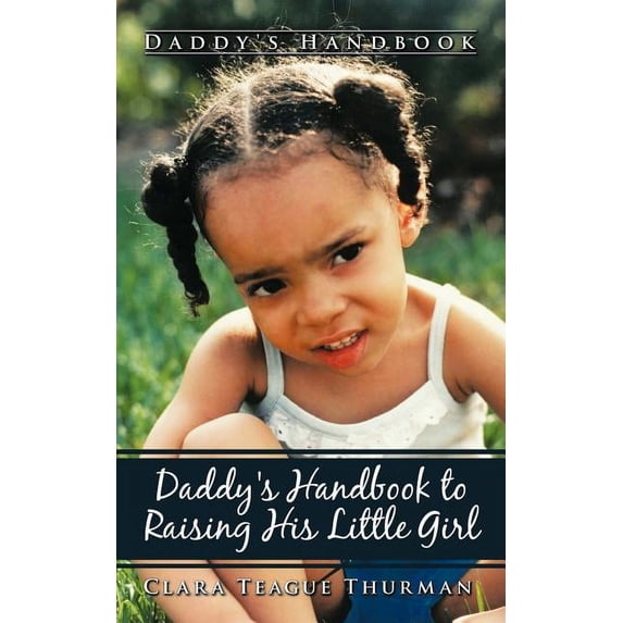 Daddy's Handbook to Raising his Little Girl, (Paperback)