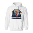 thumbnail image 1 of Daddy's Home Hoodie, Funny Political Hoodie for Men & Women, Trump Graphic Hooded Sweatshirt - White, 1 of 3