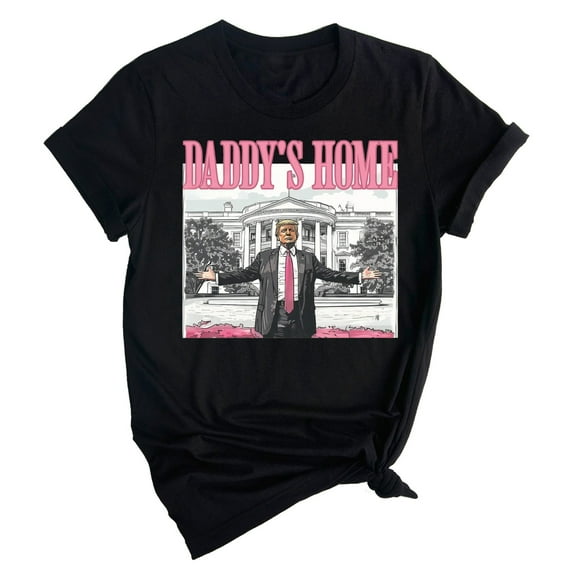 Daddy's Home Unisex T-Shirt - Funny Political Graphic Tee for Men & Women, Short Sleeve Crewneck Shirt