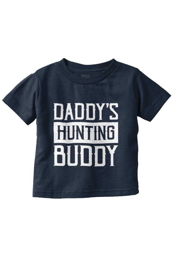 Daddy's Hunting Buddy Hunter's Kiddo Toddler Boy Girl T Shirt Infant Toddler Brisco Brands 6M