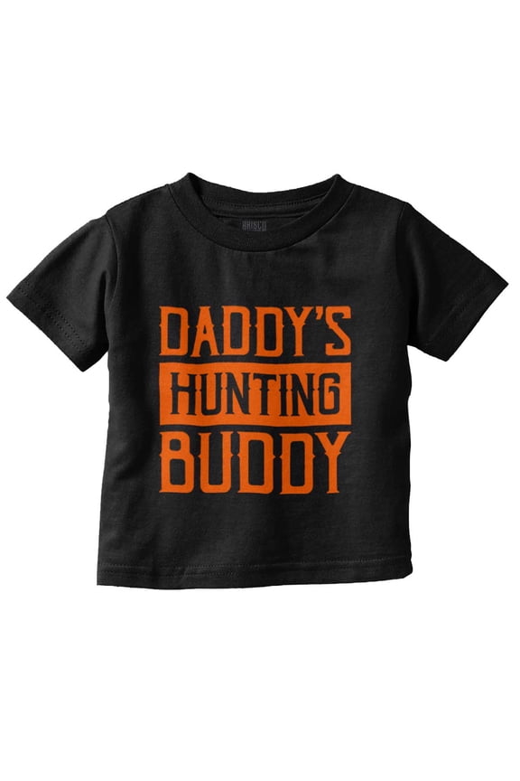 Daddy's Hunting Buddy Hunter's Kiddo Toddler Boy Girl T Shirt Infant Toddler Brisco Brands 6M