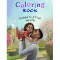 thumbnail image 1 of Daddy's Little Big Girl: Coloring Book, (Paperback), 1 of 1
