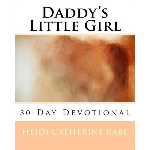 Daddy's Little Girl - 9780983984191