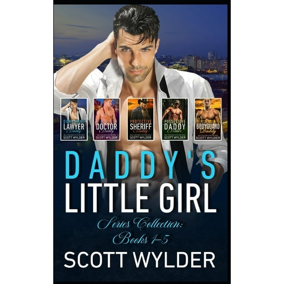 Daddy's Little Girl Series Collection: Books 1-5: An Age Play, DDlg, Instalove, Standalone, Romance, (Paperback)