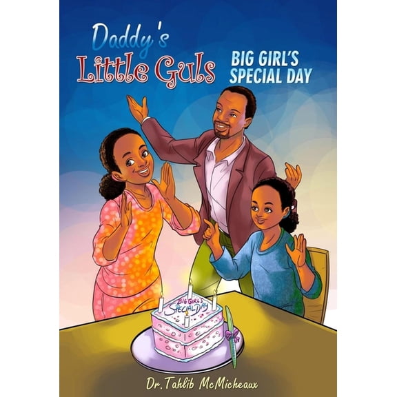 Daddy's Little Guls: Big Girl's Special Day, (Paperback)