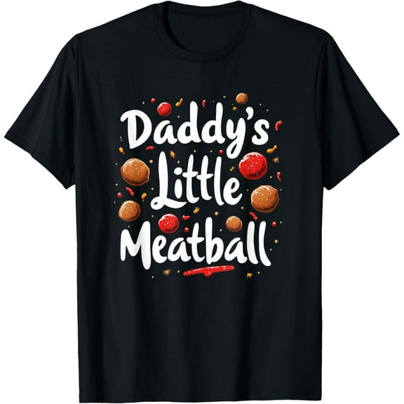 Daddy's Little Meatball T-Shirt tee