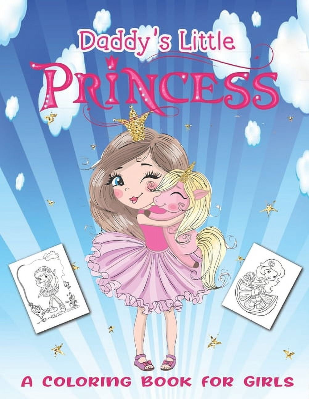 Daddy S Little Princess A Coloring Book For Girls Princess Coloring Books For Girls 5 Years