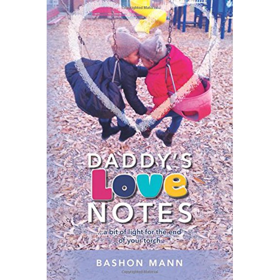 Pre-Owned Daddy's Love Notes: ...a bit of light for the end of your torch (Paperback) 0692549099 9780692549094