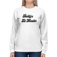 thumbnail image 1 of Daddy's Monster Quote Sweatshirt Women -GoatDeals Designs, Female 4X-Large, 1 of 4