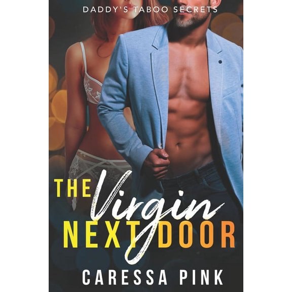 Daddy's Taboo Secrets: The Virgin Next Door (Paperback)