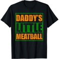 thumbnail image 1 of Daddy's little meatball T-Shirt tee, 1 of 4