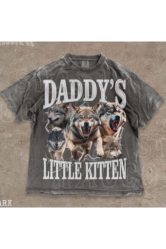 Daddys Little Kitten Distressed Shirt Funny Wolf T-Shirt For Women DARK HEATHER Unisex S-5XL Hot Trending Shirt, Vintage Birthday Gift