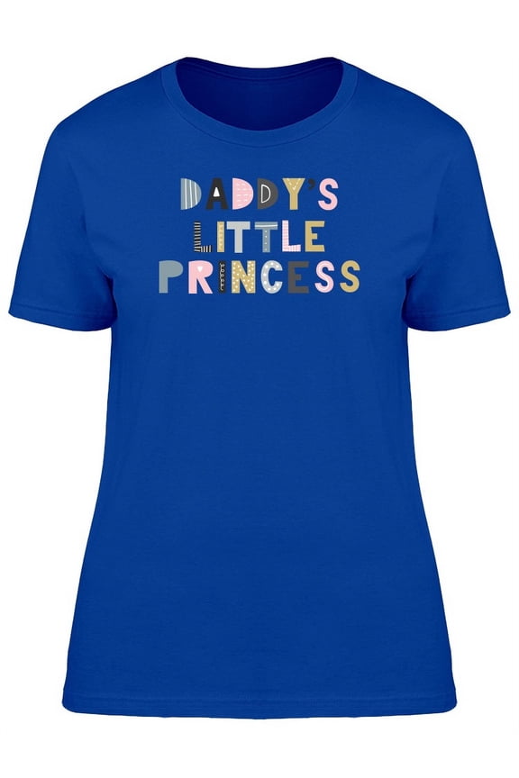 Daddys Little Princess Doodle T-Shirt Women -Image by Shutterstock, Female Medium