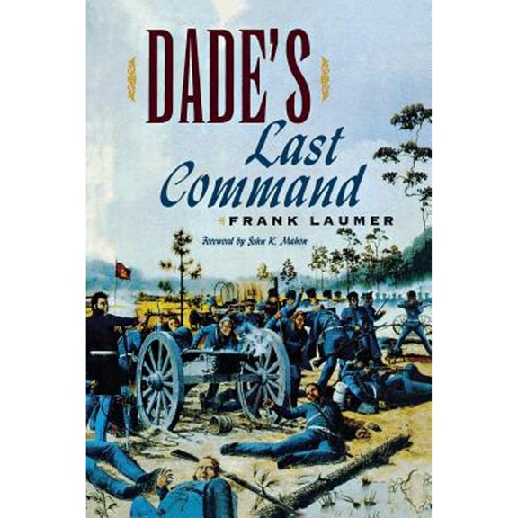 Pre-Owned Dade's Last Command (Paperback) 0813033004 9780813033006