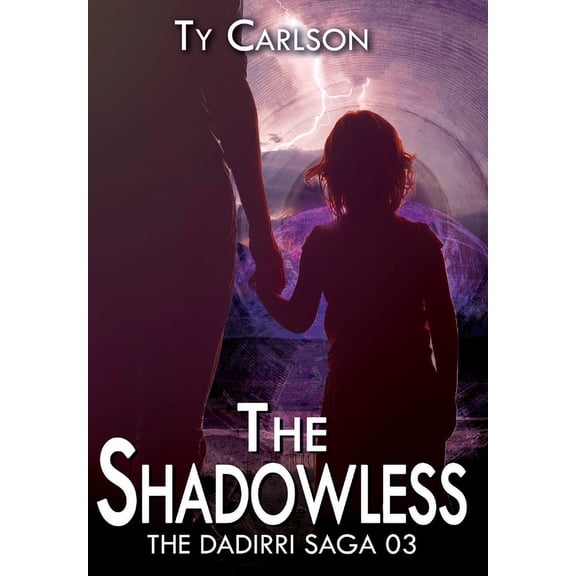 Dadirri Saga The Shadowless, Book 3, (Hardcover)