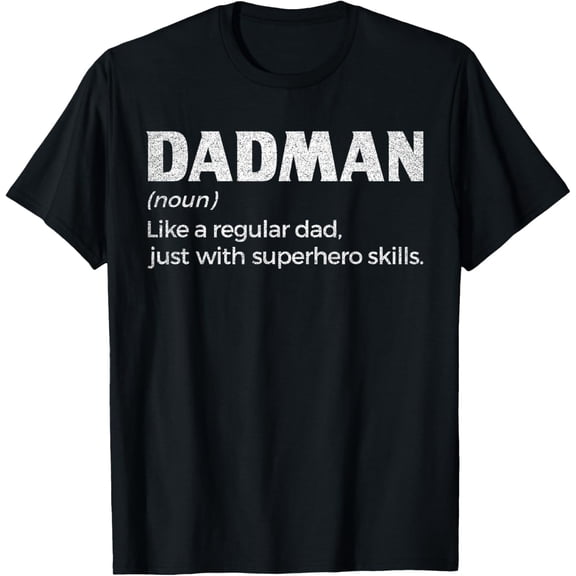 Dadman Definition for Men Funny Fathers Day Dad Mens T-Shirt
