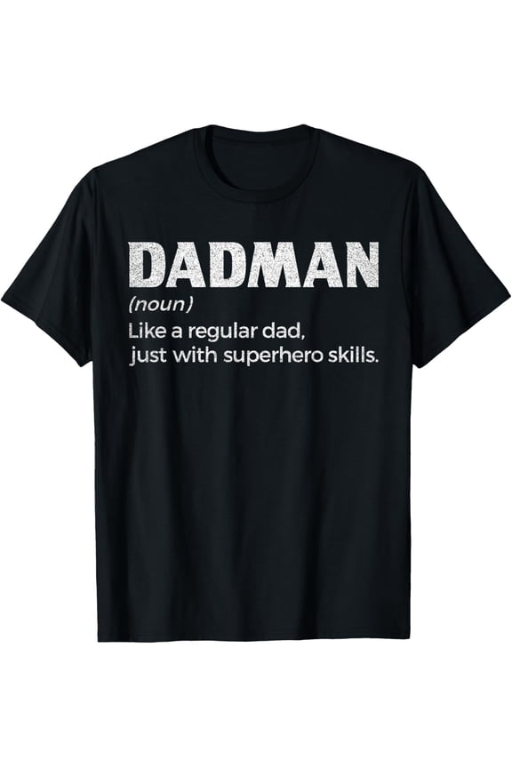 Dadman Definition for Men Funny Fathers Day Dad Mens T-Shirt