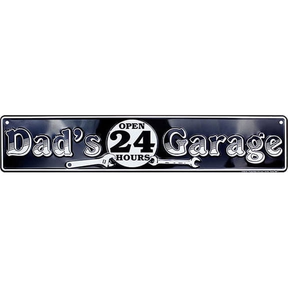 Dads Garage Open 24 Hours Street Sign