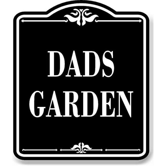Dads Garden BLACK Aluminum Composite Sign, 20"x24"