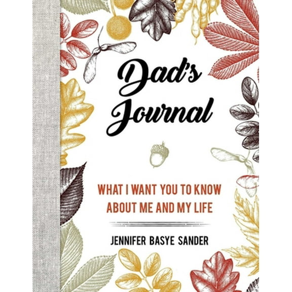 Pre-Owned Dad's Journal: What I Want You to Know about Me and My Life (Hardcover) 1510742514 9781510742512